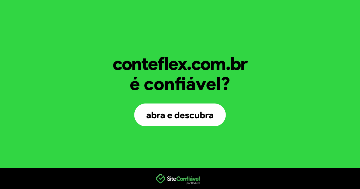 O site conteflex.com.br é confiável?