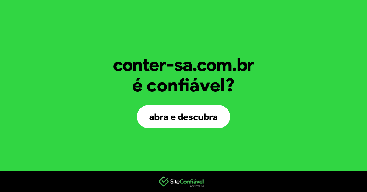 O site conter-sa.com.br é confiável?