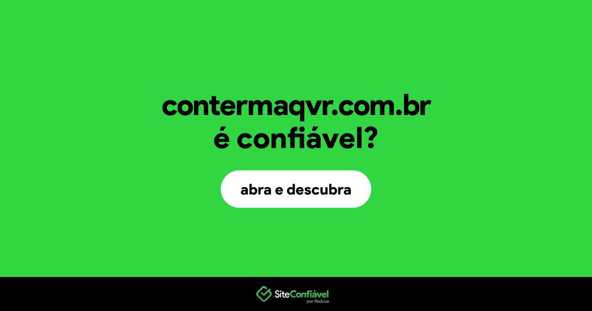 O site contermaqvr.com.br é confiável?