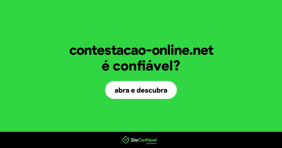 O site contestacao-online.net é confiável?