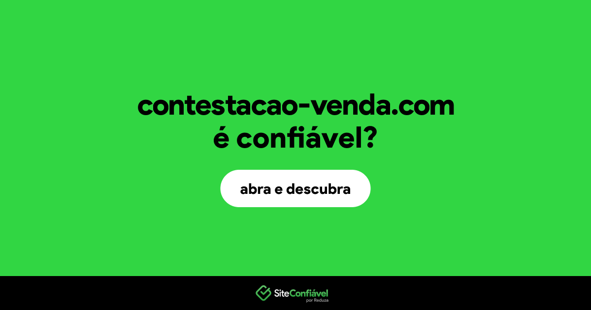O site contestacao-venda.com é confiável?