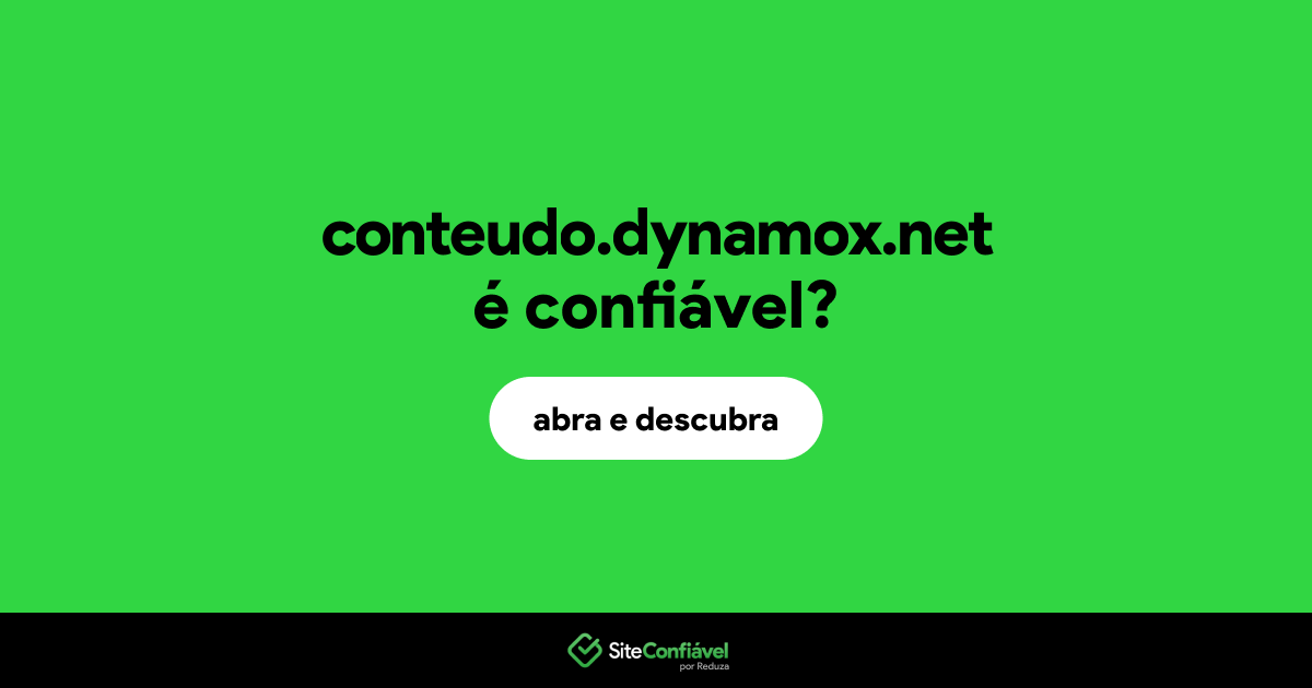 O site conteudo.dynamox.net é confiável?