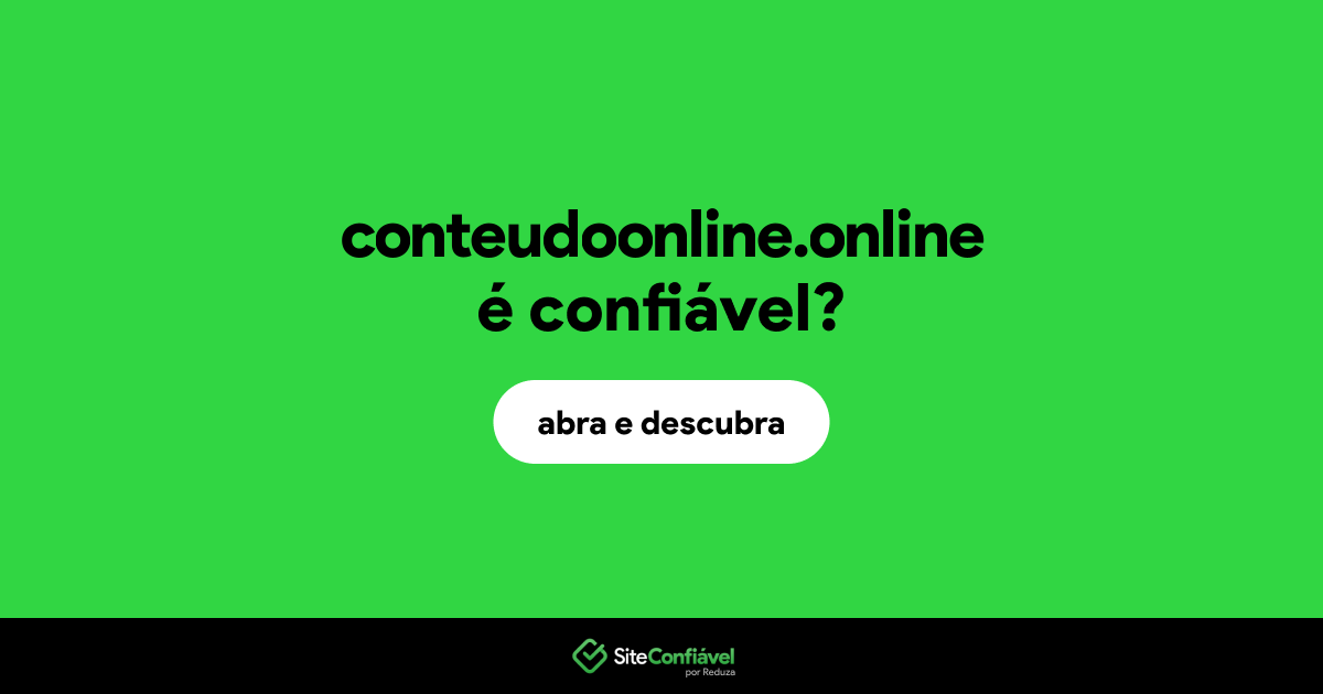 O site conteudoonline.online é confiável?