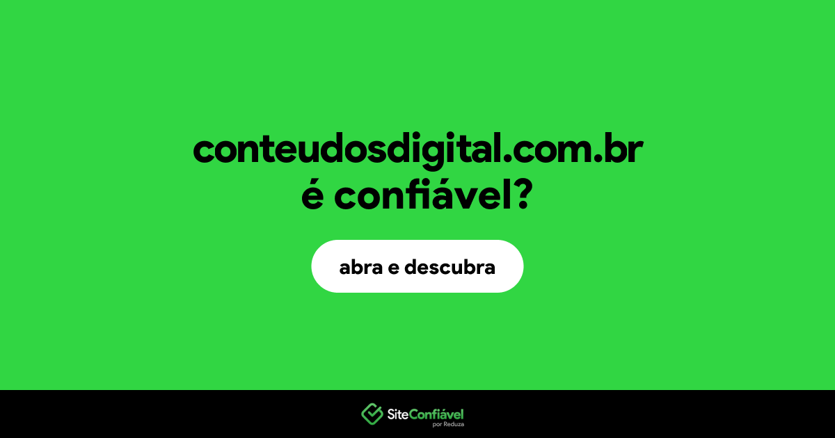 O site conteudosdigital.com.br é confiável?