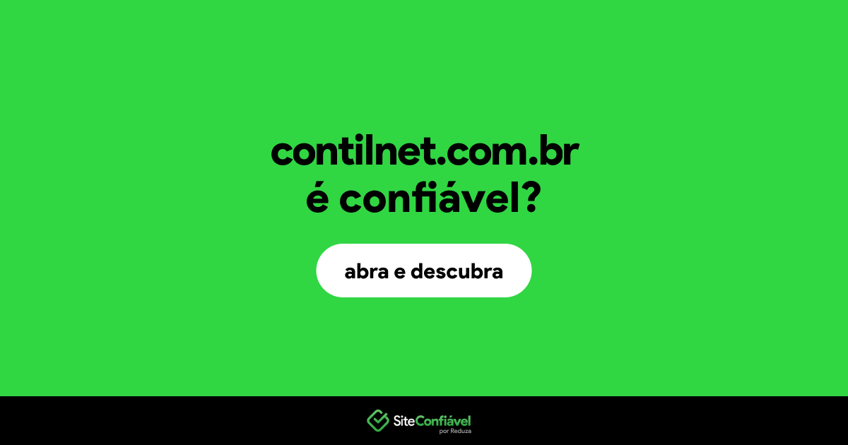 O site contilnet.com.br é confiável?