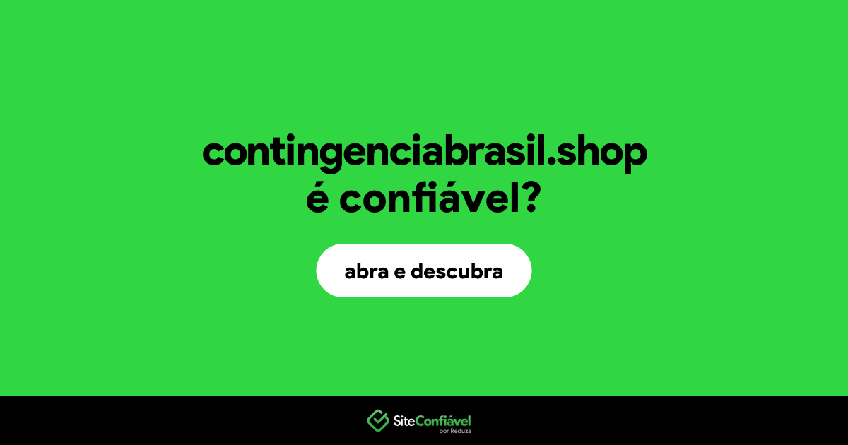 O site contingenciabrasil.shop é confiável?