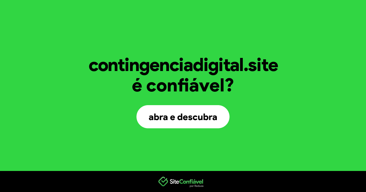 O site contingenciadigital.site é confiável?
