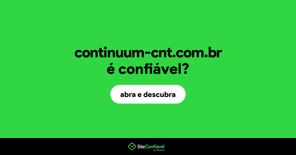 O site continuum-cnt.com.br é confiável?