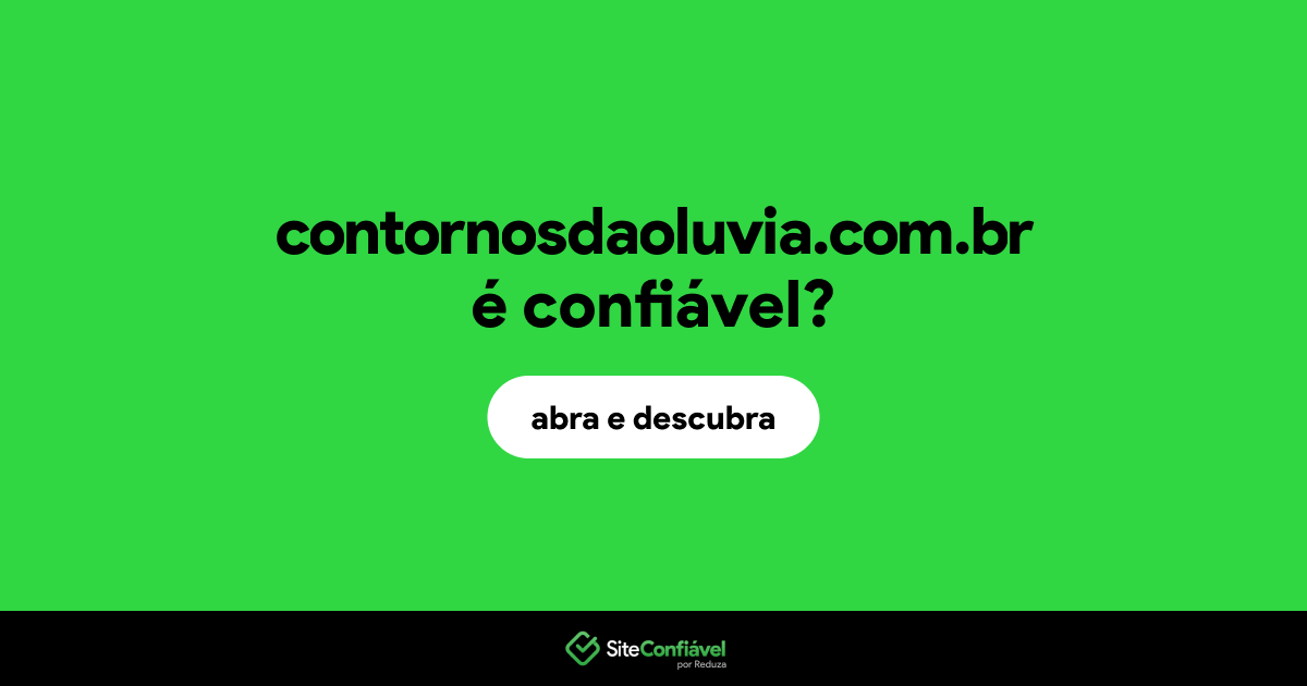 O site contornosdaoluvia.com.br é confiável?