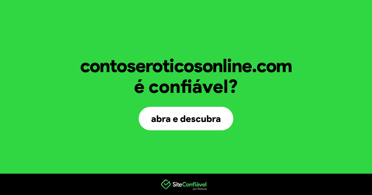 O site contoseroticosonline.com é confiável?