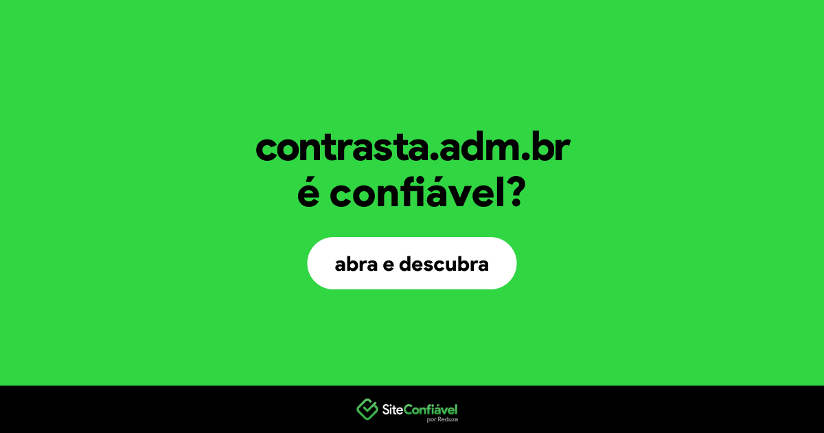 O site contrasta.adm.br é confiável?