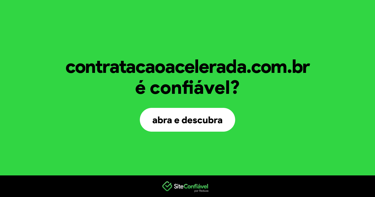 O site contratacaoacelerada.com.br é confiável?