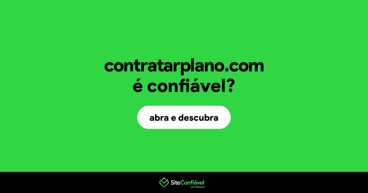 O site contratarplano.com é confiável?