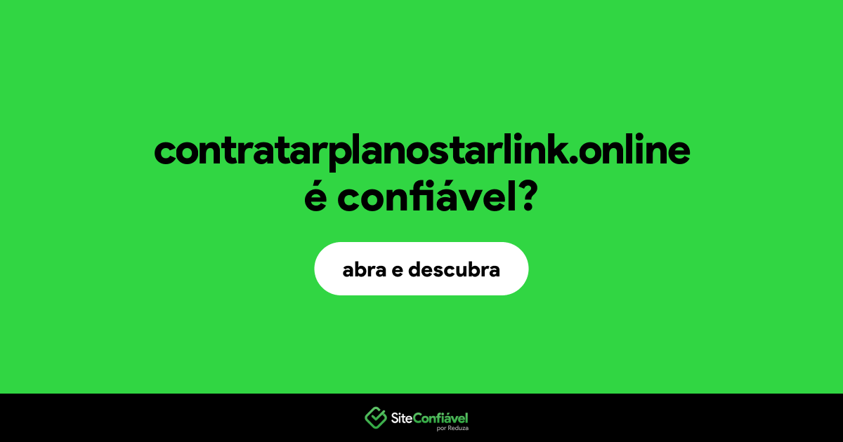 O site contratarplanostarlink.online é confiável?