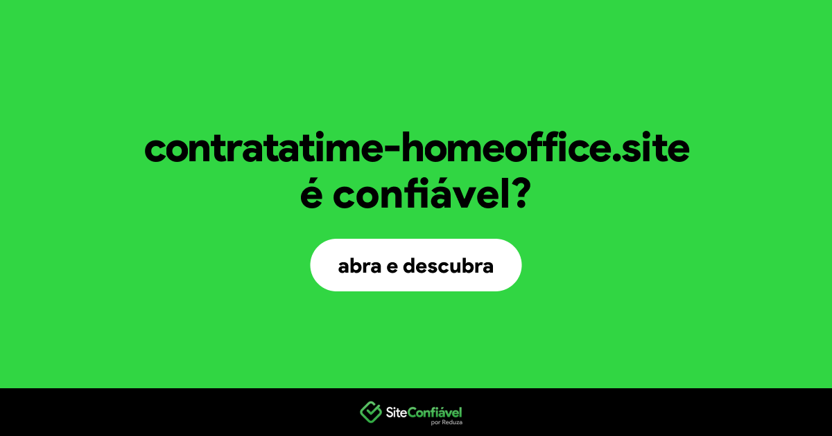 O site contratatime-homeoffice.site é confiável?