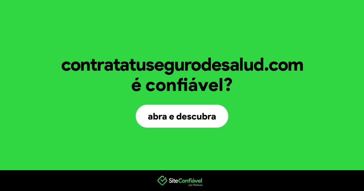 O site contratatusegurodesalud.com é confiável?