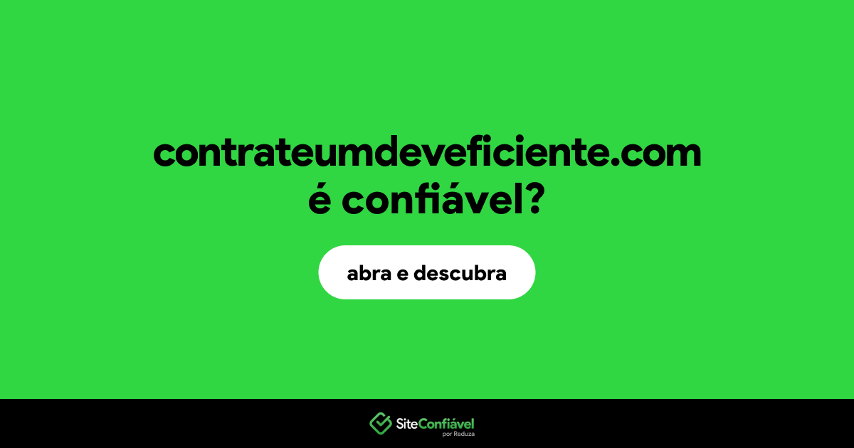 O site contrateumdeveficiente.com é confiável?