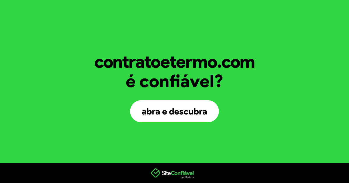O site contratoetermo.com é confiável?