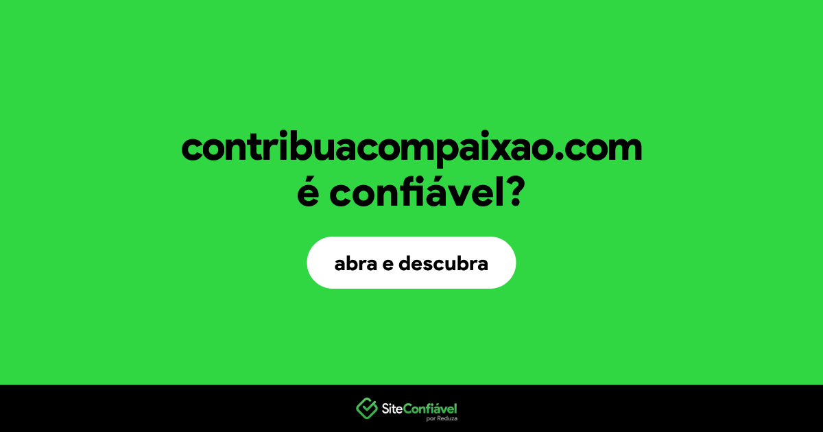 O site contribuacompaixao.com é confiável?