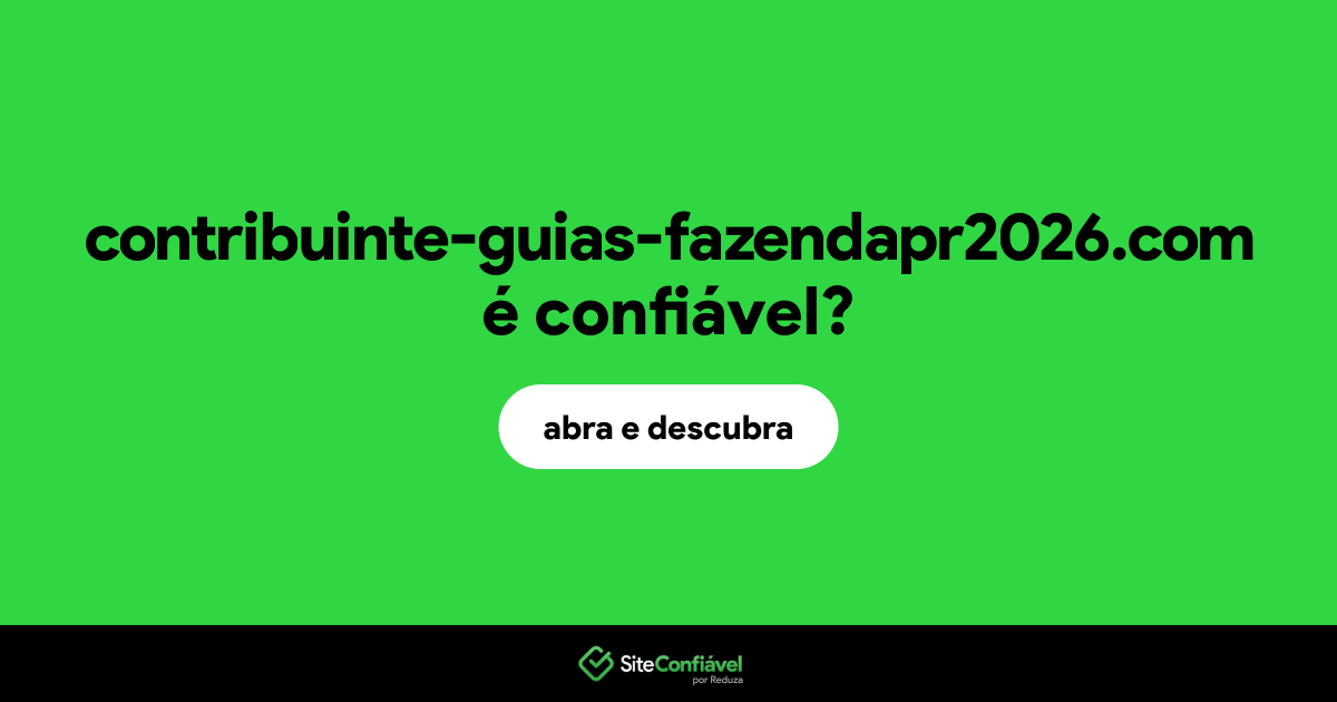 O site contribuinte-guias-fazendapr2026.com é confiável?