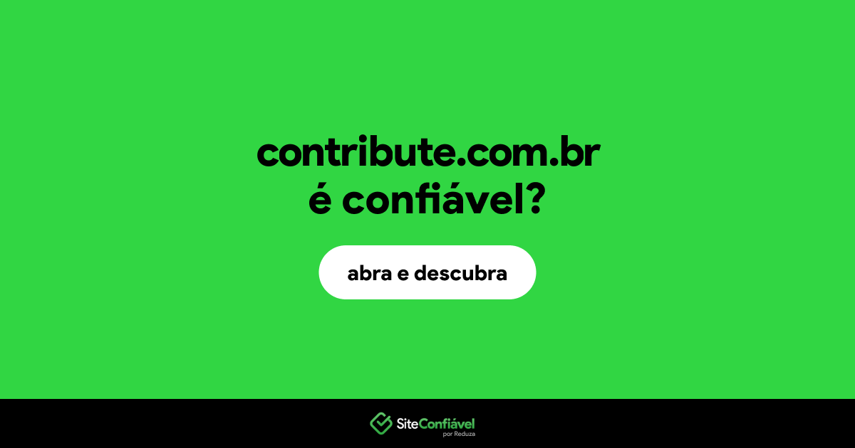 O site contribute.com.br é confiável?