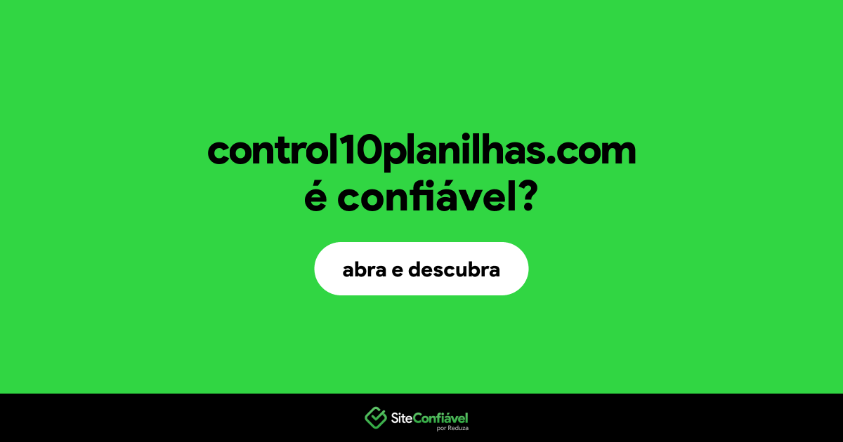 O site control10planilhas.com é confiável?