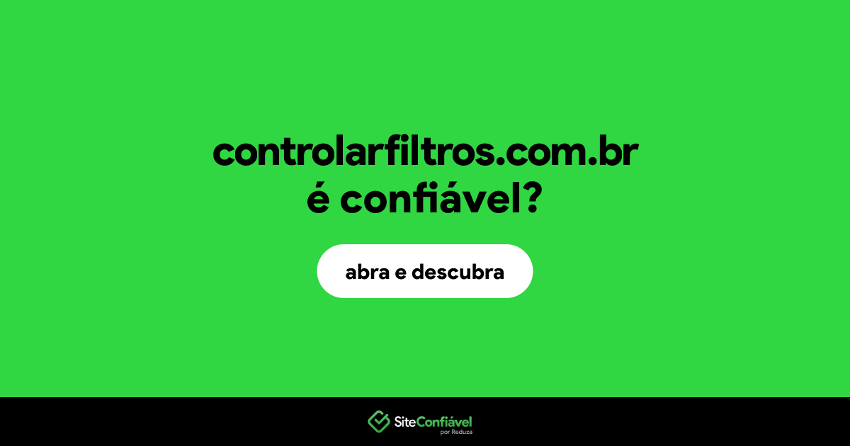 O site controlarfiltros.com.br é confiável?