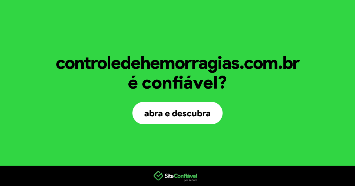 O site controledehemorragias.com.br é confiável?