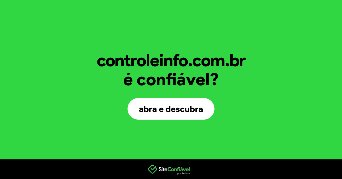 O site controleinfo.com.br é confiável?