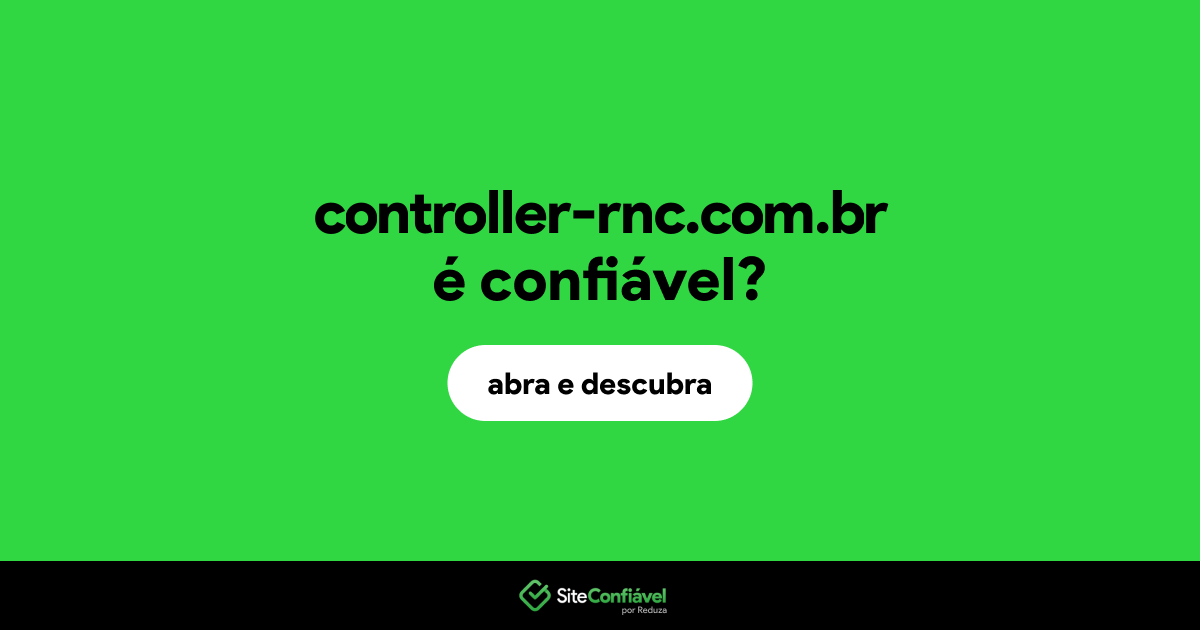 O site controller-rnc.com.br é confiável?