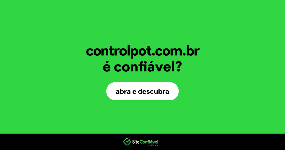 O site controlpot.com.br é confiável?