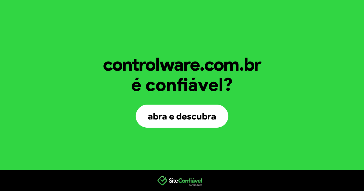 O site controlware.com.br é confiável?