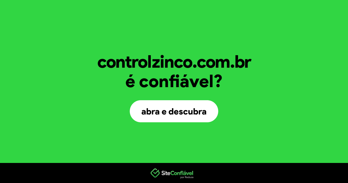 O site controlzinco.com.br é confiável?