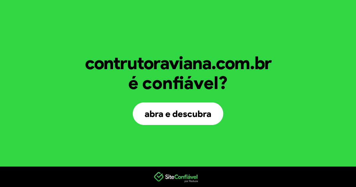 O site contrutoraviana.com.br é confiável?