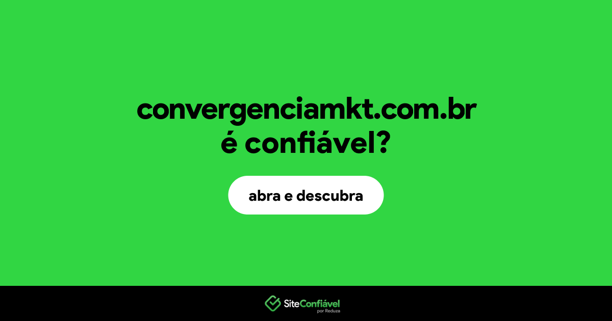 O site convergenciamkt.com.br é confiável?