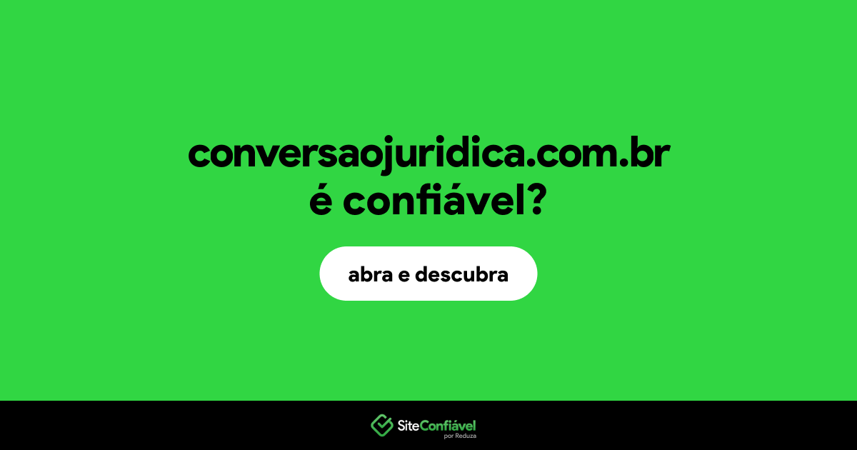 O site conversaojuridica.com.br é confiável?
