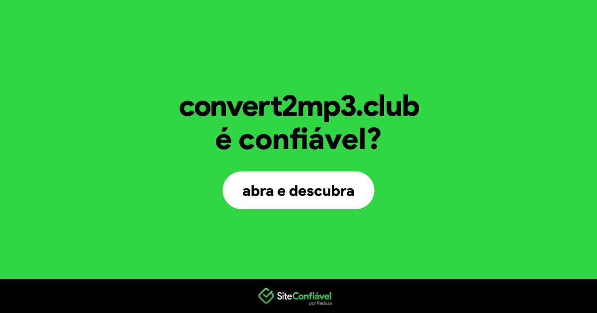 O site convert2mp3.club é confiável?