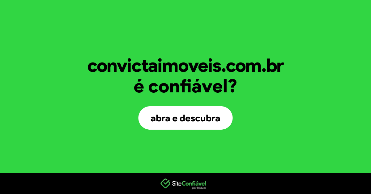 O site convictaimoveis.com.br é confiável?