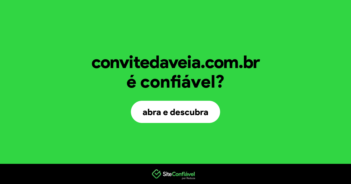 O site convitedaveia.com.br é confiável?