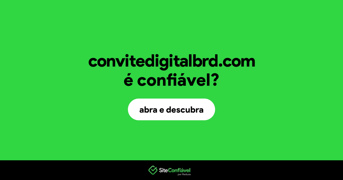 O site convitedigitalbrd.com é confiável?
