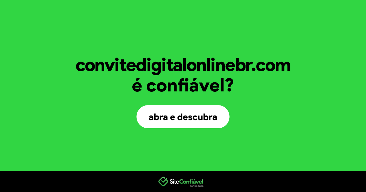 O site convitedigitalonlinebr.com é confiável?