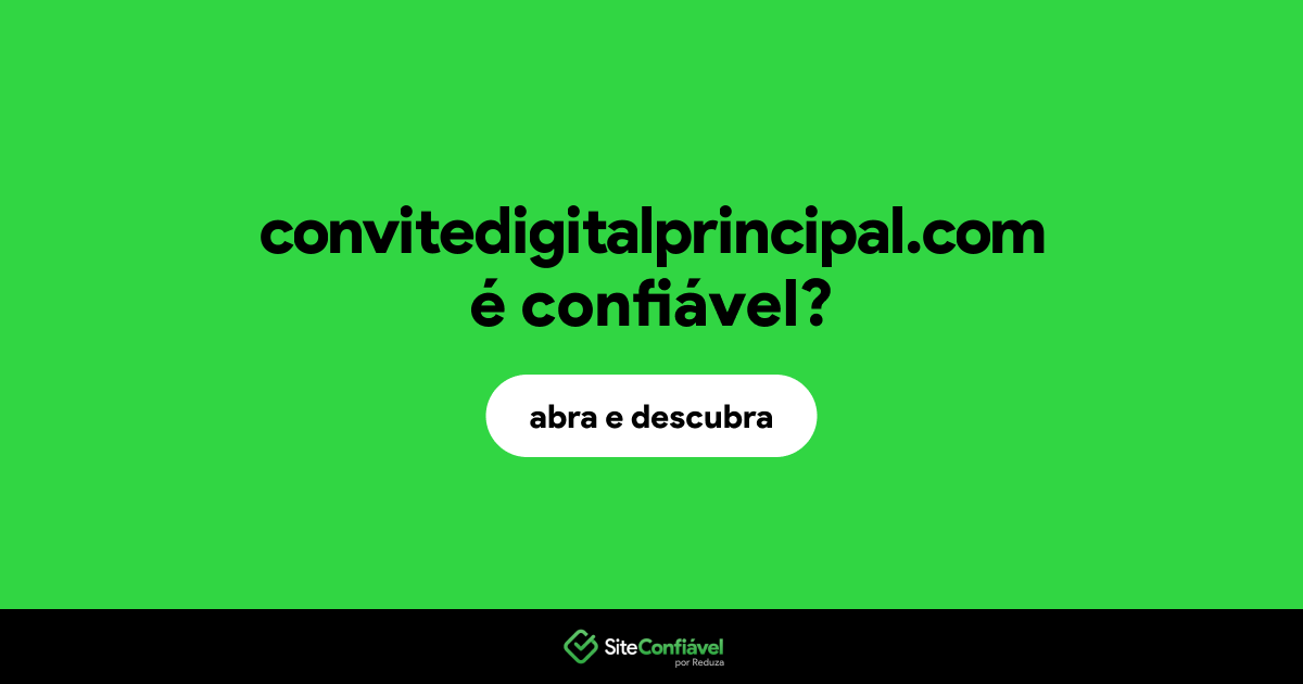 O site convitedigitalprincipal.com é confiável?
