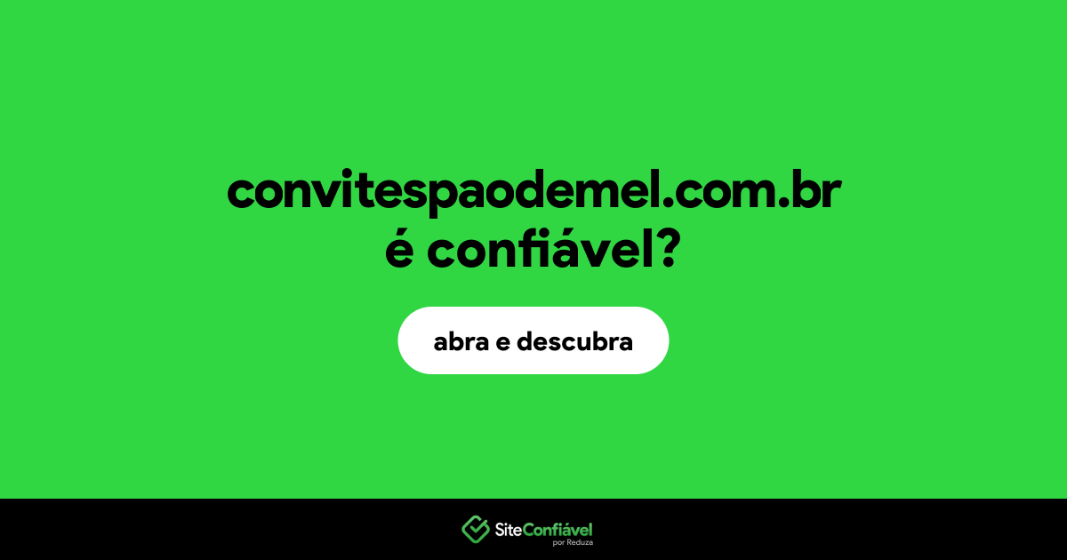 O site convitespaodemel.com.br é confiável?