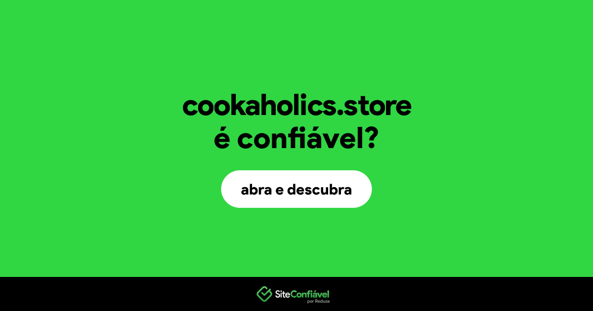 O site cookaholics.store é confiável?