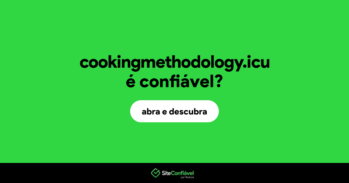 O site cookingmethodology.icu é confiável?