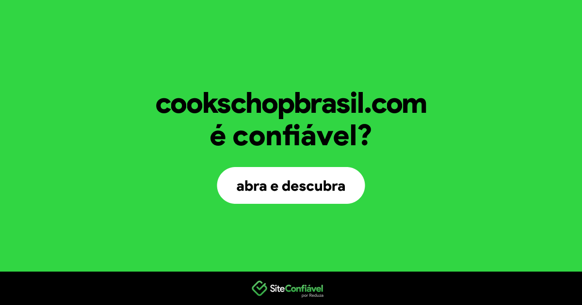 O site cookschopbrasil.com é confiável?