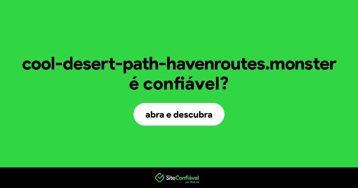 O site cool-desert-path-havenroutes.monster é confiável?