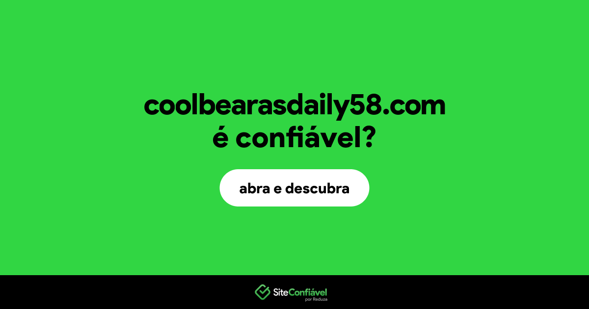 O site coolbearasdaily58.com é confiável?