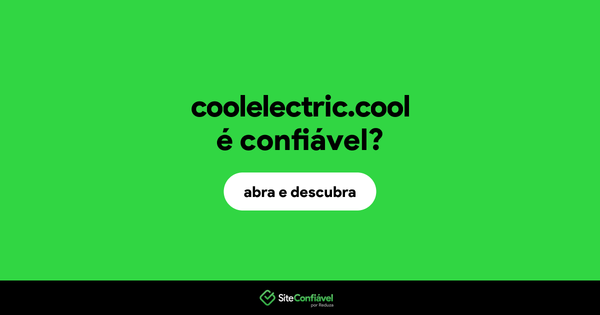 O site coolelectric.cool é confiável?