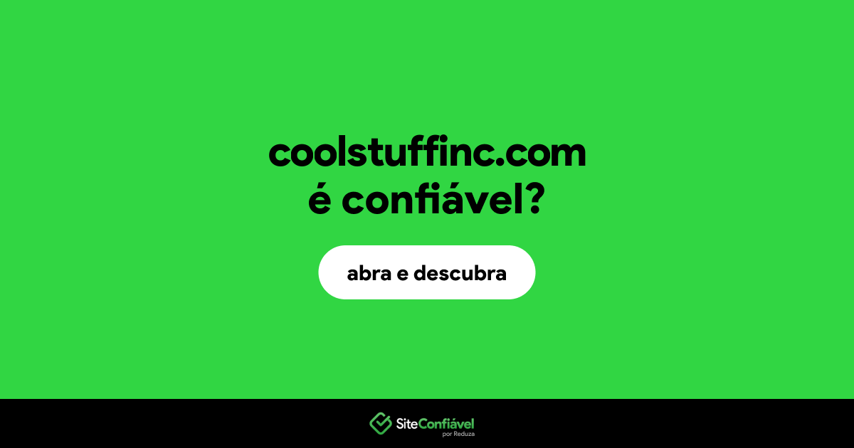 O site coolstuffinc.com é confiável?